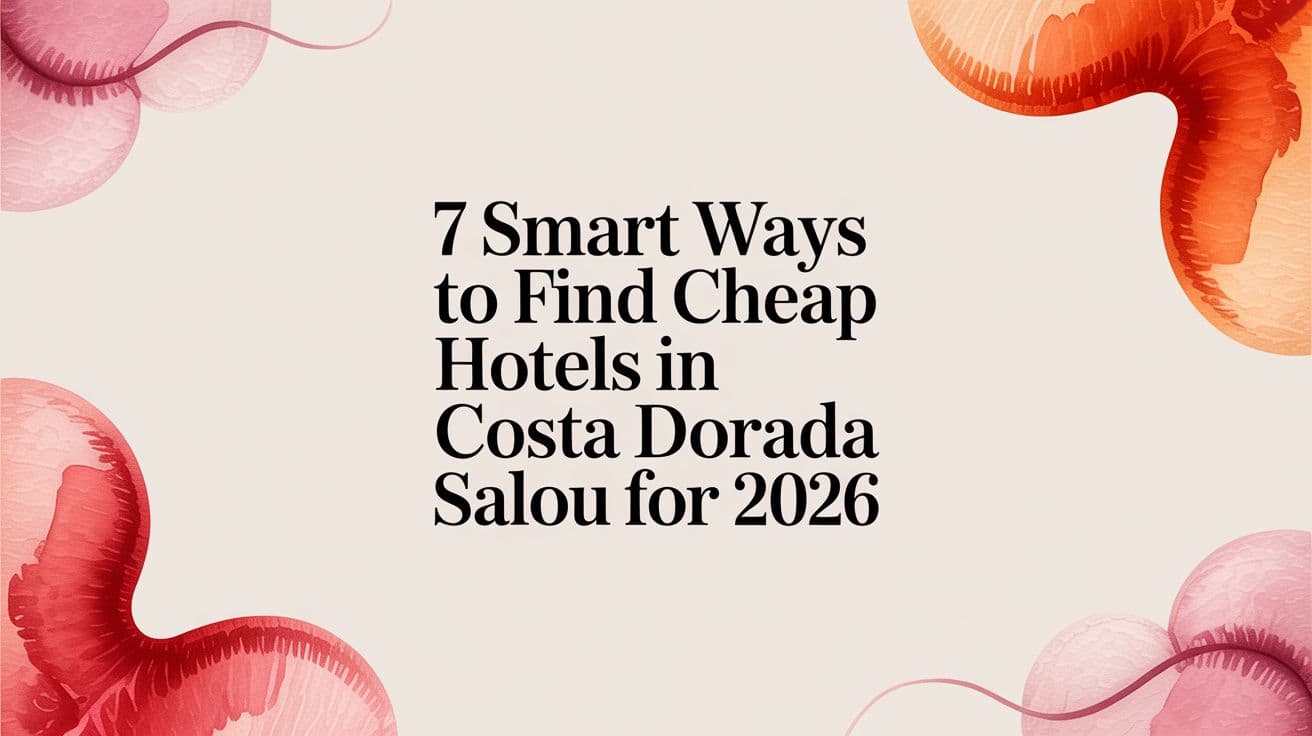 7 Smart Ways to Find Cheap Hotels in Costa Dorada Salou for 2026